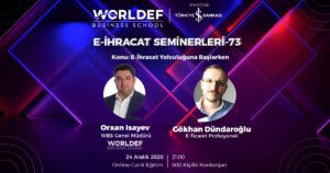 E-ihracat webinarları haftasında E-Ticaret Profesyoneli Gökhan Dündaroğlu’nu ağırlayacak.