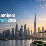 Dubai Chambers China Forum 2026 to Accelerate Digital Economy and Trade Growth